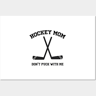 Hockey Mom Don't Puck with me pun sports Posters and Art